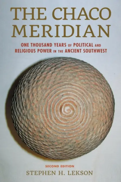 Chaco Meridian - Lekson, Stephen H.