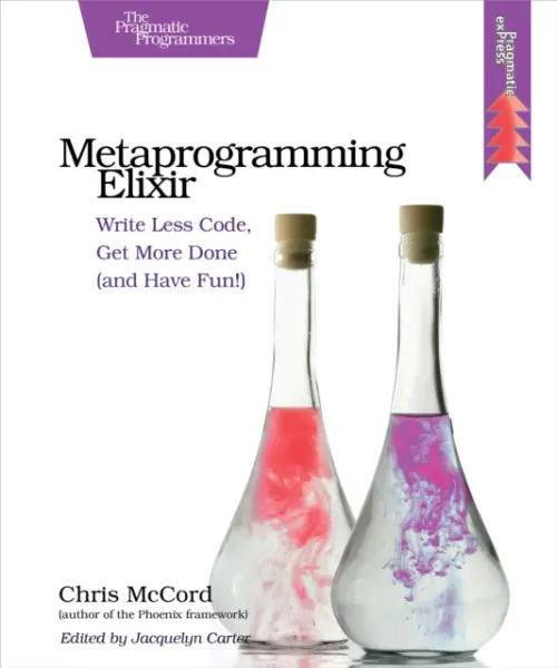 Metaprogramming Elixir - Mccord, Chris