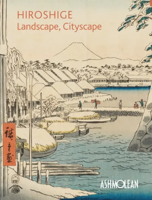 Hiroshige: Landscape, Cityscape - Pollard, Clare a Watanabe, Mitsuko