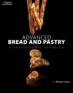Advanced Bread and Pastry - Suas, Michel