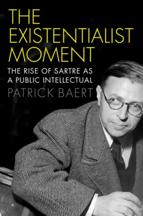 Existentialist Moment - Baert, Patrick (University of Cambridge)