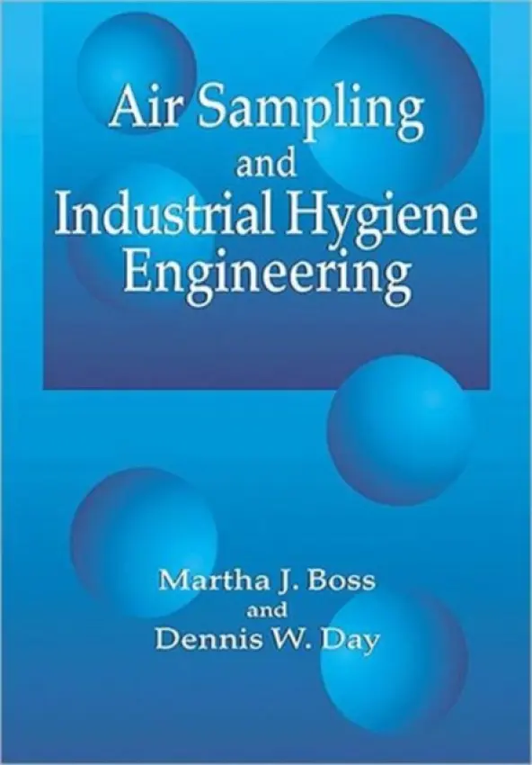 Air Sampling and Industrial Hygiene Engineering - Boss, Martha J. a Day, Dennis W.