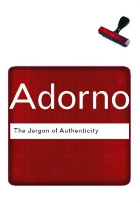 Jargon of Authenticity - Adorno, Theodor