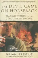 Devil Came on Horseback - Steidle, Brian a Wallace, Gretchen