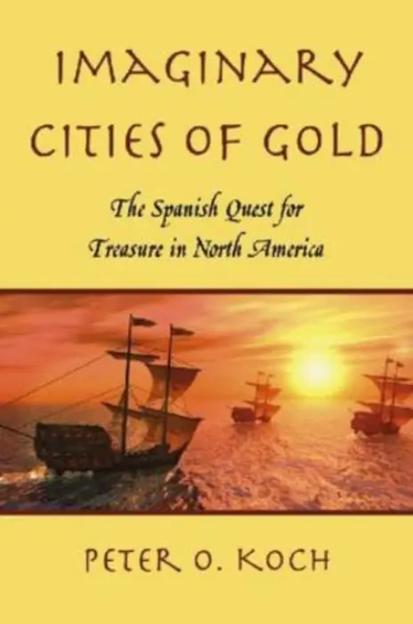 Imaginary Cities of Gold - Koch, Peter O.