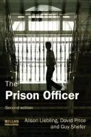 Prison Officer - Liebling, Alison (Cambridge University, UK) a Price, David a Shefer, Guy