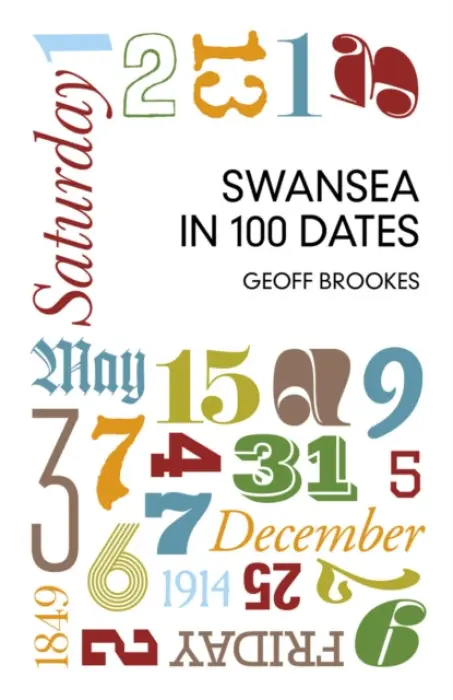 Swansea in 100 Dates - Brookes, Geoff