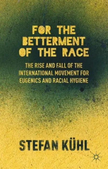 For the Betterment of the Race - Kuhl, S.