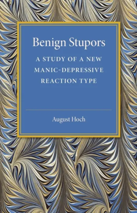 Benign Stupors - Hoch, August