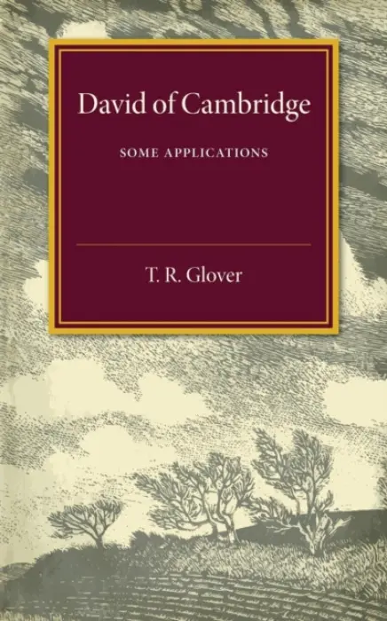 David of Cambridge - Glover, T. R.