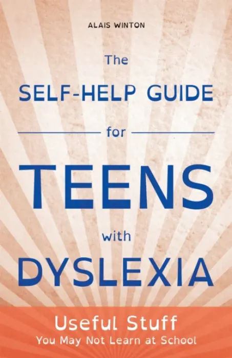 Self-Help Guide for Teens with Dyslexia - Winton, Alais
