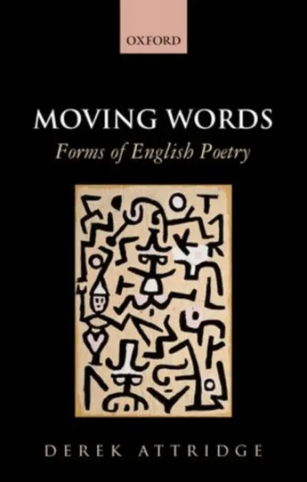 Moving Words - Attridge, Derek (Professor of English, Professor of English, University of York)