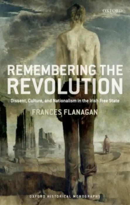 Remembering the Revolution - Flanagan, Frances (Research Assistant, Research Assistant, University of Sydney)