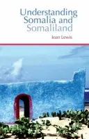 Understanding Somalia and Somaliland - Lewis, Ioan