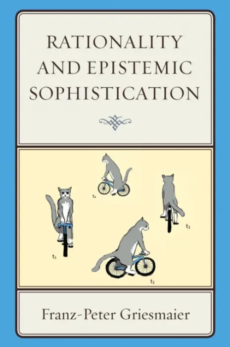 Rationality and Epistemic Sophistication - Griesmaier, Franz-Peter
