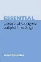 Essential Library of Congress Subject Headings - Broughton, Vanda
