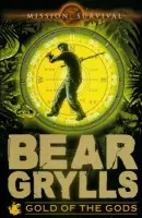 Mission Survival 1: Gold of the Gods - Bear Grylls