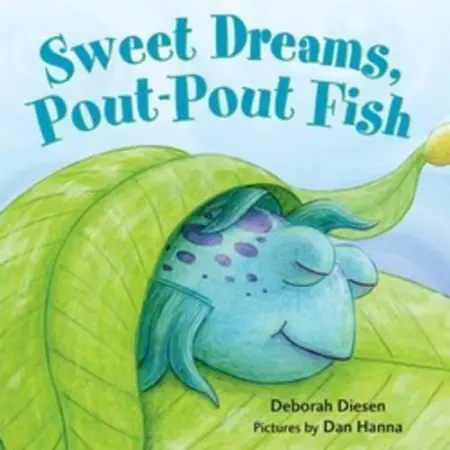 Sweet Dreams, Pout-Pout Fish - Diesen, Deborah