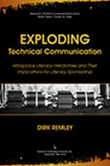 Exploding Technical Communication - Dirk, Remley a Sides, Charles