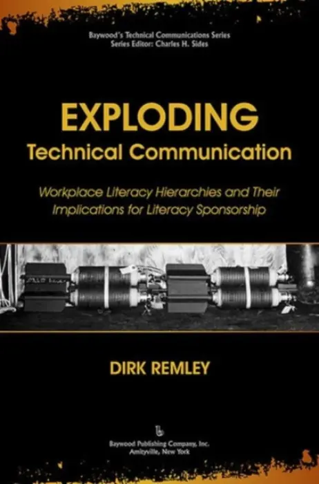 Exploding Technical Communication - Dirk, Remley a Sides, Charles