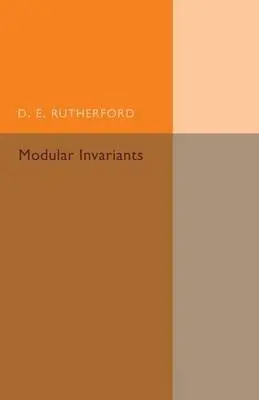 Modular Invariants - Rutherford, D. E.