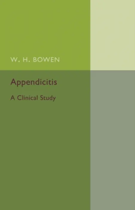 Appendicitis - Bowen, W. H.