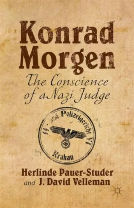 Konrad Morgen - Pauer-Studer, H. a Velleman, J.