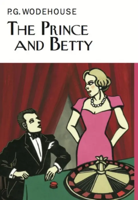 Prince and Betty - Wodehouse, P.G.