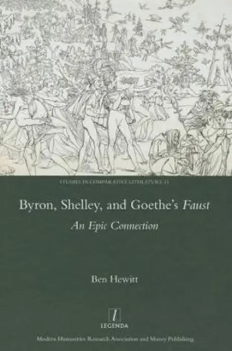 Byron, Shelley and Goethe's Faust - Hewitt, Ben