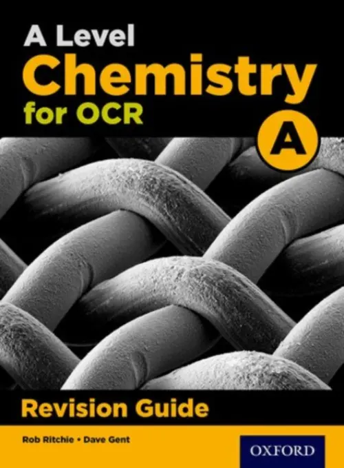 A Level Chemistry for OCR A Revision Guide - Ritchie, Rob a Poole, Emma