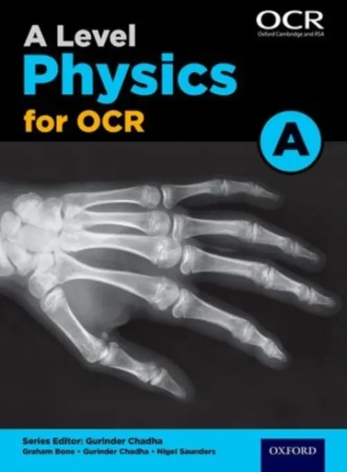 A Level Physics for OCR A Student Book - Graham Bone, Nigel Saunders