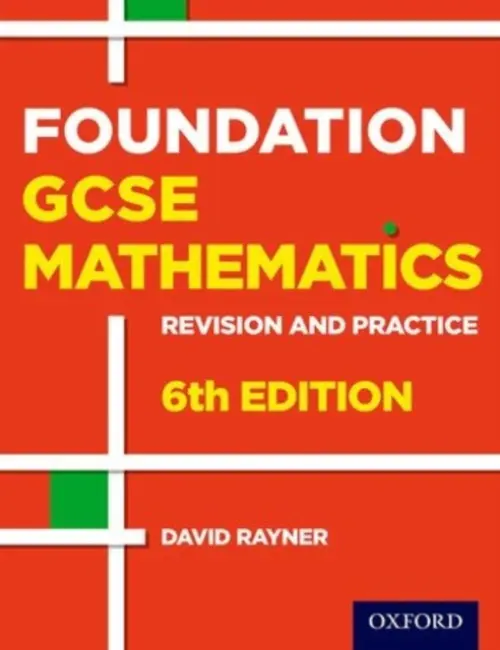 Revision and Practice: GCSE Maths: Foundation Student Book - Rayner, David