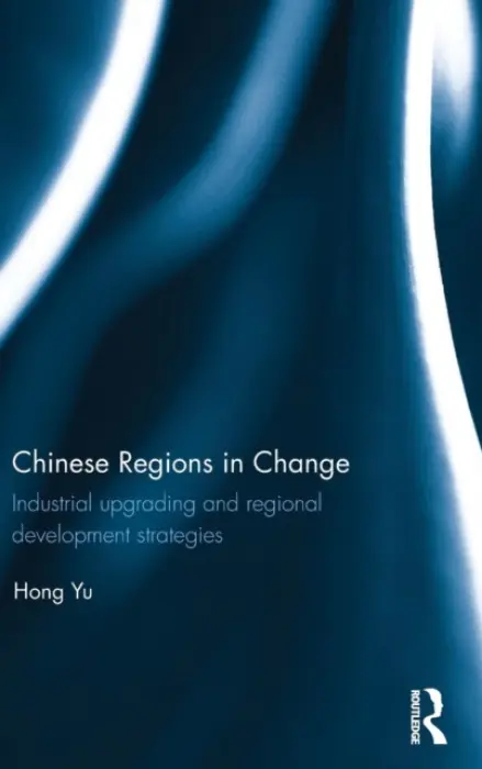 Chinese Regions in Change - Yu, Hong