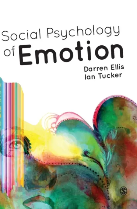 Social Psychology of Emotion - Ellis, Darren a Tucker, Ian