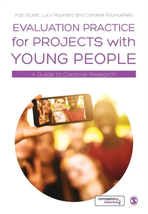 Evaluation Practice for Projects with Young People - Stuart, Kaz a Maynard, Lucy a Rouncefield, Caroline