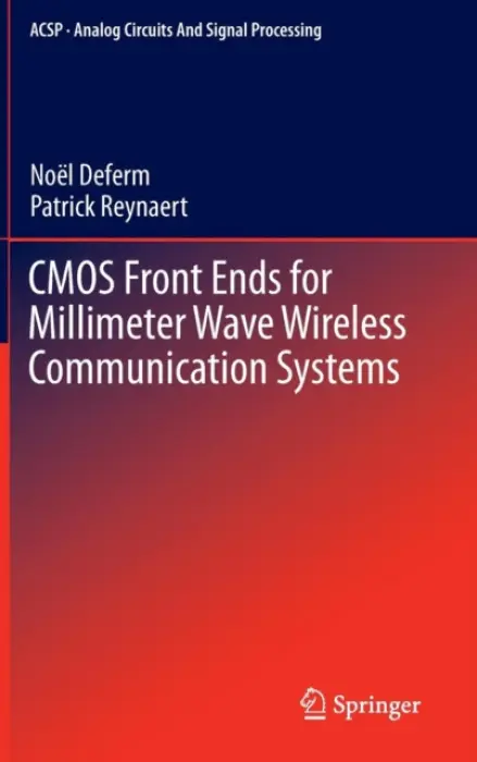 CMOS Front Ends for Millimeter Wave Wireless Communication Systems - Deferm, Noel a Reynaert, Patrick