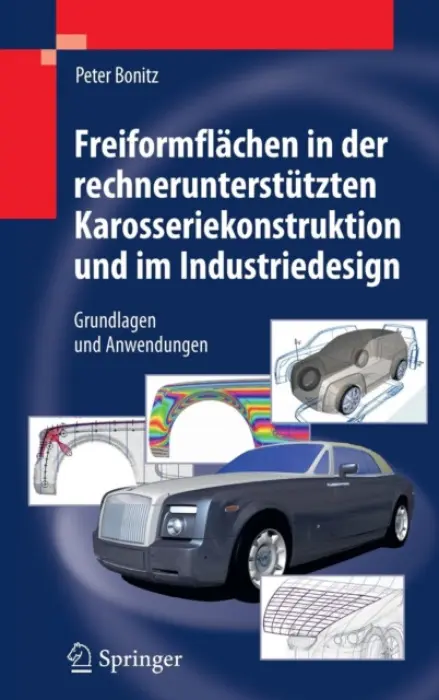 Freiformflachen in der rechnerunterstutzten Karosseriekonstruktion und im Industriedesign - Bonitz, Peter