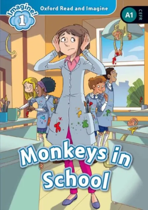 Oxford Read and Imagine Level 1 Monkeys in School - Paul Shipton