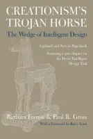 Creationism's Trojan Horse - Forrest, Barbara (Associate Professor of Philosophy, Department of History and Government, Associate Professor of Philosophy, Department of History and Government, Southeastern Louisiana University) a Gross, Paul R. (University Professor of Life Sciences, U