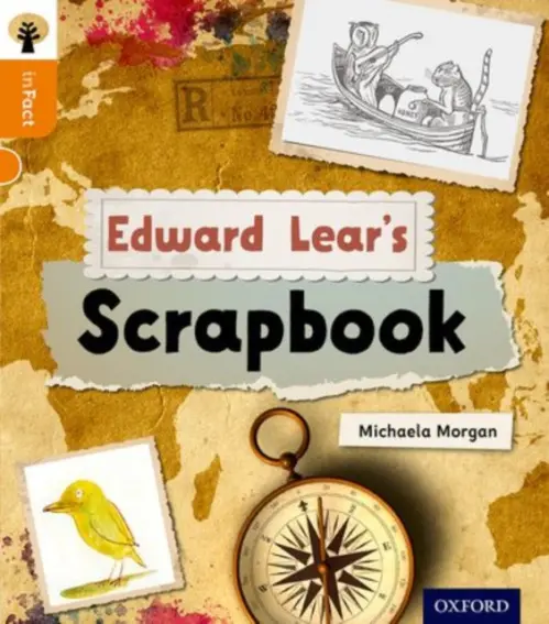 Oxford Reading Tree inFact: Level 6: Edward Lear's Scrapbook - Morgan, Michaela
