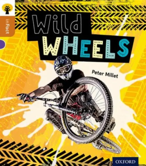 Oxford Reading Tree inFact: Level 8: Wild Wheels - Millett, Peter