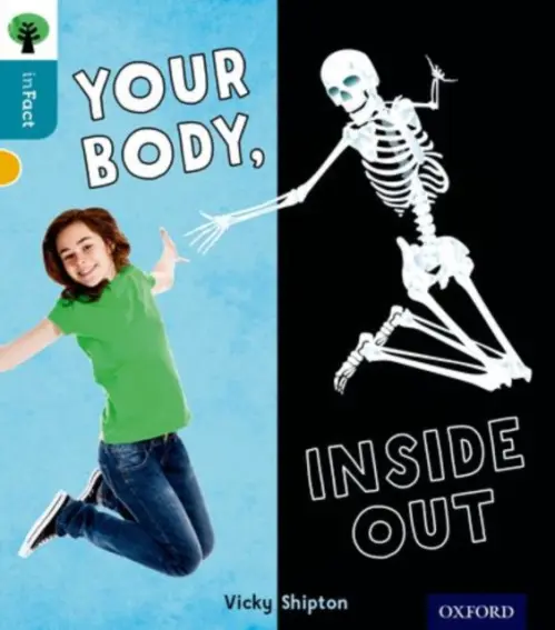 Oxford Reading Tree inFact: Level 9: Your Body, Inside Out - Shipton, Vicky