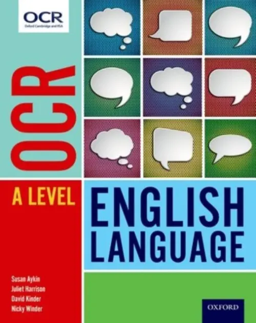 OCR A Level English Language: Student Book - Aykin, Susan a Harrison, Juliet a Kinder, David a Winder, Nicky