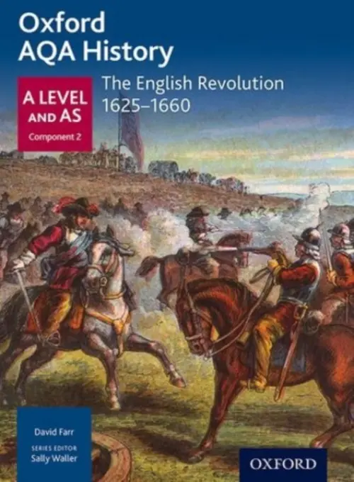 Oxford AQA History for A Level: The English Revolution 1625-1660 - Daniels, J