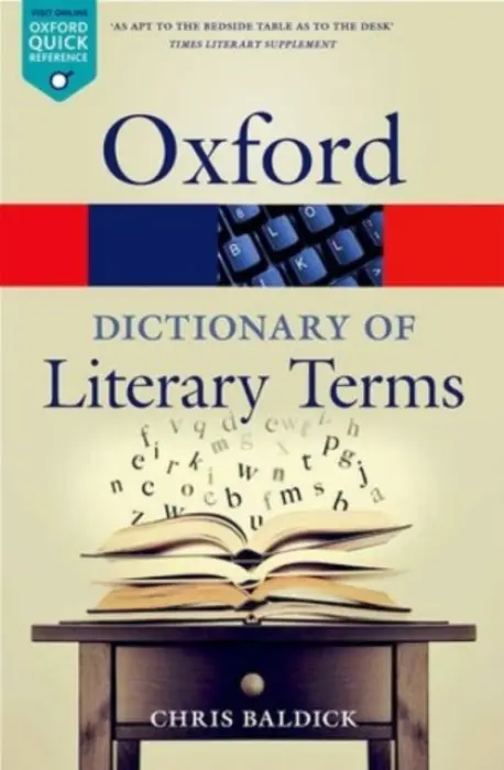 Oxford Dictionary of Literary Terms - Baldick, Chris (Goldsmiths, University of London)