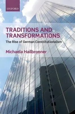 Traditions and Transformations - Hailbronner, Michaela (Humboldt Research Fellow, Senior Researcher, Institute for Comparative and International Law in Africa, University of Pretoria)