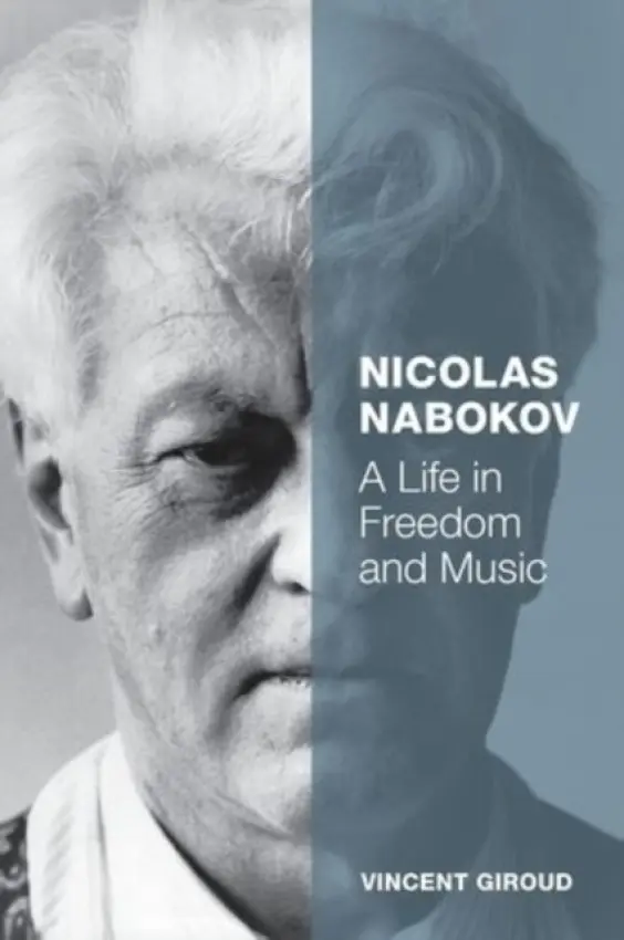 Nicolas Nabokov - Giroud, Vincent (Professor of English and Comparative Literature, Professor of English and Comparative Literature, The University of Franche-Comti, New York, NY)
