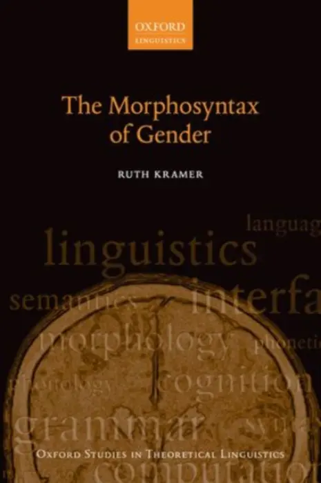 Morphosyntax of Gender - Kramer, Ruth (Assistant Professor, Assistant Professor, Georgetown University)