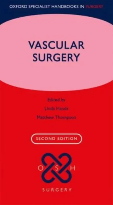 Vascular Surgery - Hands, Linda (Associate Professor, Associate Professor, Nuffield Department of Surgery, University of Oxford, UK) a Thompson, Matt (Professor of Vascular Surgery, Professor of Vascular Surgery, St George's Vascular Institute, London, UK)