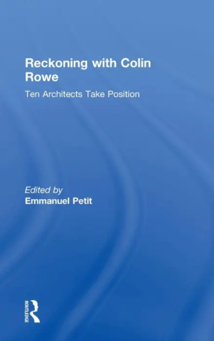 Reckoning with Colin Rowe